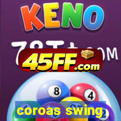 coroas swing